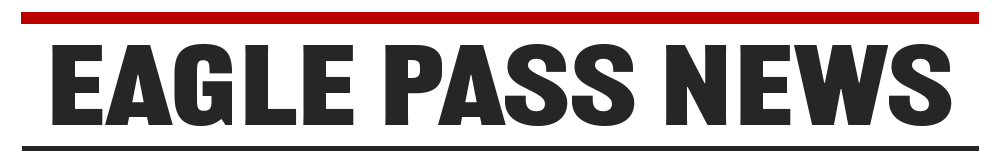 Eagle Pass Online your Eagle Pass Local News Authority